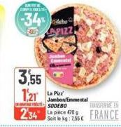 3,55  121  234  COPTERELTE  -34%b APIZZ  La Pizz Jambon Emmental SODEBO  TRANSFORME EN  FRANCE 