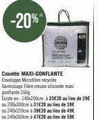 Couette MAXI-GONFLANTE Enveloppe Microfibre recyclee  Gamissage Fibre cresse siliconée maxi  gonflante 350g  Existe en: 140x200cm à 23€20 au lieu de 29€ 