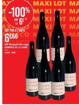 SOIT PAR 6 L'UNITÉ  6666 CON  ADP Bourgueil Bio rouge VIGNOBLE DE LA LANDE 75 cl  L'unité : 7499  MKIT 1  MA  MA  f 