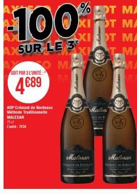 SOIT PAR 3 L'UNITE:  4689  100%  AOP Crémant de Bordeaux Méthode Traditionnelle MALESAN 75 cl L'unité: 734  AXSUR LE 3'  OMA  De  Malissan  Malesi  ART DE B  kawan  Malisan 