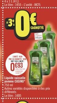 Le litre : 1€55 - L'unité: 8€25  LUNE: 139 PAR 3E CAGNOTTE: JE SOIT PAR L'UNITÉ  DEDUCTION FAVE MONTAN  CAINITTE  Liquide vaisselle pomme CASINO*  750 ml  Autres variétés disponibles à des prix différ