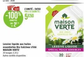 SUR  -100% 5650  2  L'UNITÉ : 5€50 PAR 2 JE CAGNOTTE:  maison VERTE  AUX LES ESSENS NO  LESSIVE LIQUIDE SPECIAL PEAUX SENSIBLES  30 