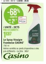 -68%  CANETTES  Casino  2² Max  L'UNITÉ: 2€75 PAR 2 JE CANOTTE  1687  Ga  LE SPRAY TRUE 