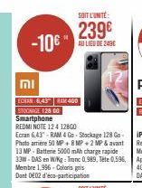 SOIT L'UNITÉ  239€ -10€ AU LIEU DE 249€  ni  ECRAN 6,43 RAM 400 STOCKAGE 128 00  Smartphone REDMI NOTE 124 128G0  Ecran 6,43"-RAM 4 Go - Stockage 128 Go Photo arriere 50 MP + 8 MP + 2 MP & avant 13 MP