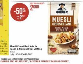 -50%  328 LE  SOIT PAR 2 L'UNITÉ:  2€60  QUAKER  MUESLI  CROUSTILLANT NOIX DE PECAN & NOIX DU BRESIL  SPARE 