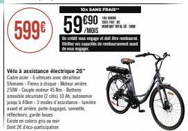 (599€ 5990  /MOIS  Vélo à assistance électrique 26" Cadre acier-6 vitesses avec dérailleur Shimano-Freins à disque-Moteur arrière 250W-Couple moteur 45 Nm - Batterie amovible sécurisée (2 clés) 10 Ah,