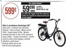 (599€ 5990  /mois  vélo à assistance électrique 26" cadre acier-6 vitesses avec dérailleur shimano-freins à disque-moteur arrière 250w-couple moteur 45 nm - batterie amovible sécurisée (2 clés) 10 ah,