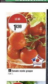 LE KG  1699  B Tomate ronde grappe  ROMATES DE FRANCE 