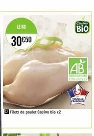 le kg  30 €50  filets de poulet casino bio x2  gasimo  bio  ab  asricultur biologist  volaille prancaise 