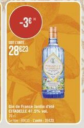 SONT L'UNDE:  28623  -3€™  Team  Gin de France Jardin d'été CITADELLE 41.5% vol.  70cl  Lo fam: 40833- L'unité:31 €23  CITADELLE  page T 