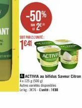 -50% 2⁰  SOIT PAR 2 L'UNITÉ:  1641  ACTIVI 