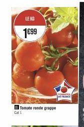 LE KG  1699  B Tomate ronde grappe  ROMATES DE FRANCE 