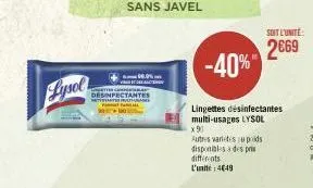 lysol  desinfect  soit l'unite:  2669  -40%"  lingettes désinfectantes multi-usages lysol x91  autres varietis su poids disponibles des pr differents l'unité: 4649 