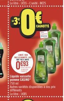 Le litre : 1€55 - L'unité: 8€25  LUNE: 139 PAR3 ECAGNOTTE: JE SOIT PAR L'UNITÉ  DEDUCTION FAVE MONTAN  CAINITTE  Liquide vaisselle pomme CASINO*  750 ml  Autres variétés disponibles à des prix différe