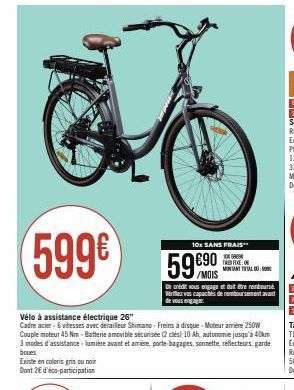 599€  Vélo à assistance électrique 26"  Cadre acier-& vitesses avec dérailleur Shimano-Freins a disque-Moteur amière 250W Couple moteur 45 Nm - Batterie amovible sécurisée (2 clés) 10 Ah, autonomie ju