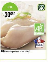 LE KG  30 €50  Filets de poulet Casino bio x2  Gasimo  Bio  AB  ASRICULTUR BIOLOGIST  VOLAILLE PRANCAISE 