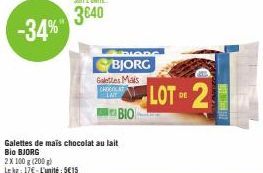 -34%  Galettes de mais chocolat au lait Bio BJORG  2 X 100 g (200 g) Lekg: 17€ L'unité: 515  BIO  BJORG Galettes Mais  CHOCOLAT LAT  LOT OF 2  DE 