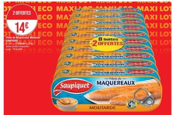 ECO MAXL  2 OFFERTES  ECO MAX  14€ ECO MA  OT  ALECO MA  Filets de Maquereaux Moutarde SAUPIQUET  Ex 169 g +2 offerten (1.69 kg) Autres varietes disponibles  ECO M  Lag: 10 XI ECO M  49  S  AXLE VaR I