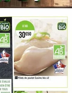 casino  bio  volaille francaise  le kg  30 €50  filets de poulet casino bio x2  gasimo  bio  ab  asricultur biologist  volaille prancaise 