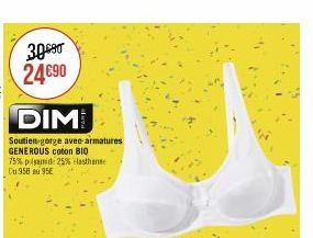 30690 24690  DIM  Soutien-gorge avec armatures GENEROUS coton BIO  75% polyamide 25% elasthan Cu 958 au 95E 