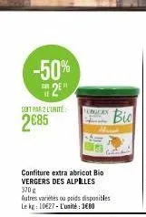 -50%  h2e  suit par 2 l'unité  2685  engean  confiture extra abricot bio vergers des alpilles 370 g  autres variétés ou poids disponibles le kg: 10€27-l'unité: 3€80  bio  