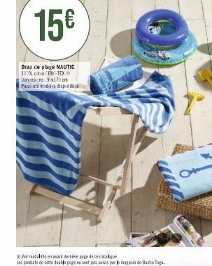 15€  Drap de plage NAUTIC 100% coton CEKO-TEX® Dimensions: 90x170 cm Pluseurs deles disponibles 