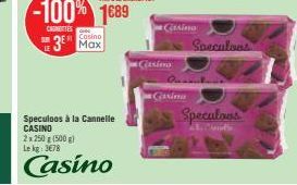 Casino  3⁰ Max  Speculoos à la Cannelle CASINO 2x 250 g (500g) Lekg: 3678  Casino  Cassina  Csino  Gasima  Speculans  Speculous  Conds 