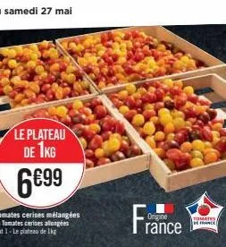 le plateau de 1kg  6€99  tomates cerises mélangées ou tomates cerises allongées cat 1-le plateau de 1kg  france  tomates de france 
