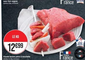 LE KG  12699  Viande bovine pièce à brochette vendue x1,5kg minimum  VIANDE GOVINE FRANCKISE  RACES BO A VIANDE 