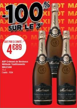 SOIT PAR 3 L'UNITE:  4689  100%  AOP Crémant de Bordeaux Méthode Traditionnelle MALESAN 75 cl L'unité: 734  AXSUR LE 3'  OMA  De  Malissan  Malesi  ART DE B  kawan  Malisan 