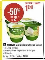 -50% E2E  ACTIVI  SOIT PAR 2 L'UNITÉ:  1€41 