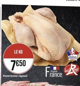 LE KG  7€50  Poulet fermier régional  France  VOLAILLE FRANCAISE  label auge 