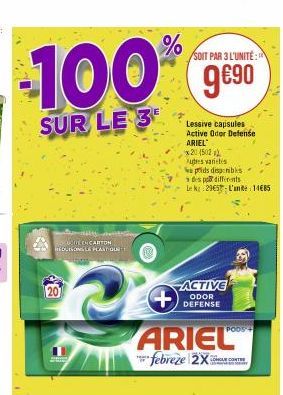 -100%  SUR LE 3  UICENCARTON DUISONS LE PLASTOUR  201  SOIT PAR 3 L'UNITÉ:  9€90  Lessive capsules Active Odor Defense ARIEL  ACTIVE ODOR DEFENSE  +  ARIEL  febreze 2X  x20 (502)  uges varietis  apids