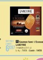 LABEYRIE  SBSaumon fumé L'Ecosse LABEYRIE  L'ÉCOSSE  Lek: 75636-Lunite: 10€55 