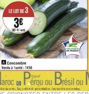 LE LOT DE 3  3€  Concombre Vendu à Funité 150  DE FRANCE 