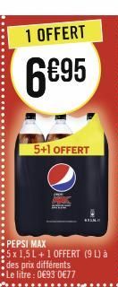 PEPSI MAX  5 x 1,5 L +1 OFFERT (9 L) à des prix différents •Le litre : 0€93 0€77  5+1 OFFERT 