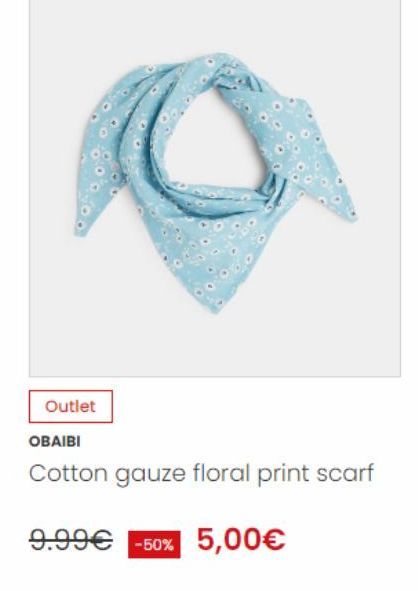 Outlet OBAIBI  Cotton gauze floral print scarf  9.99€ -50% 5,00€ 