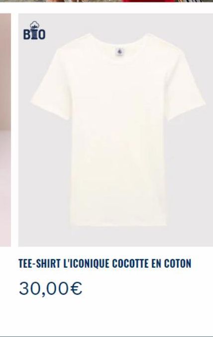 BIO ΒΟ  TEE-SHIRT L'ICONIQUE COCOTTE EN COTON  30,00€ 