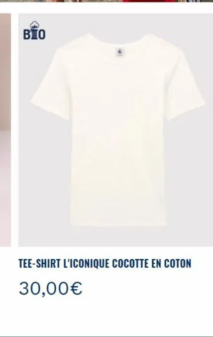 bio βο  tee-shirt l'iconique cocotte en coton  30,00€ 