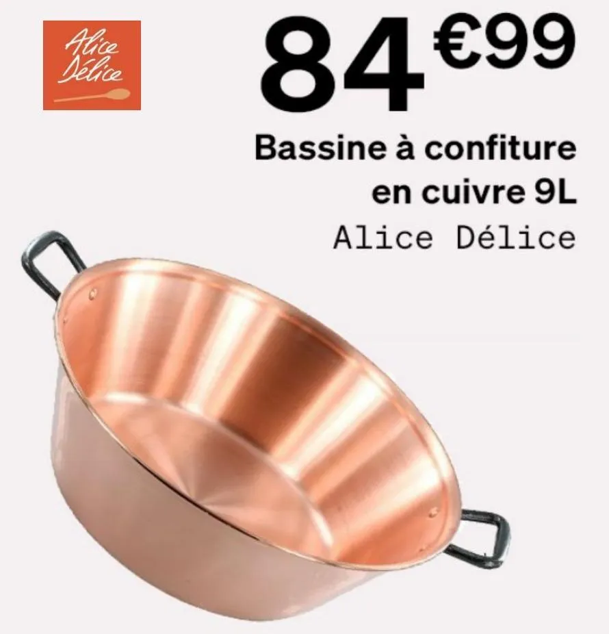 alice délice  84 €99  bassine à confiture  en cuivre 9l  alice délice  