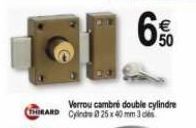 Verrou cambré double cylindre (THIRARD Cylindre 0 25x40 mm 3  50 