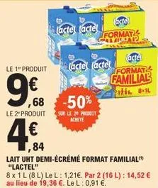 le 1" produit  ,68  le 2º produit  lactel lactel  -50%  sur le 20 produit  achete  20  lactel lactel  format campap  actel format  familial  is 8-1l 
