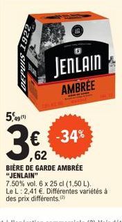 226T SIND30  5,491)  JENLAIN  AMBRÉE  € -34% ,62  BIÈRE DE GARDE AMBRÉE "JENLAIN"  7.50% vol. 6 x 25 cl (1,50 L). Le L: 2,41 €. Différentes variétés à des prix différents.(2) 