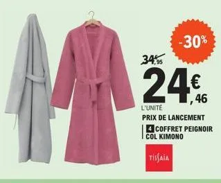 -30%  34,95  24€  1,46  l'unité  prix de lancement 4 coffret peignoir col kimono  tissaia 