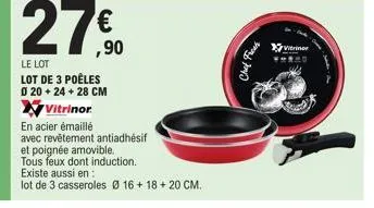 € ,90  le lot lot de 3 poêles  ø 20+ 24 + 28 cm  vitrinor.  en acier émaillé  avec revêtement antiadhésif et poignée amovible.  tous feux dont induction. existe aussi en:  lot de 3 casseroles ø 16+ 18