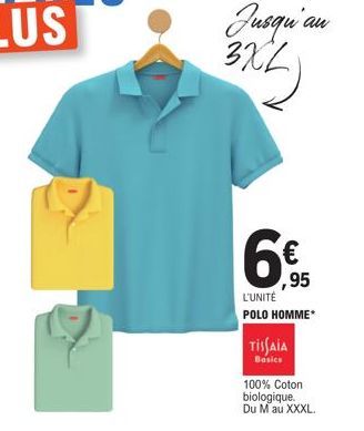 Jusqu'au 3XL  6€  L'UNITÉ POLO HOMME TISSAIA  Basics  100% Coton biologique. Du M au XXXL. 