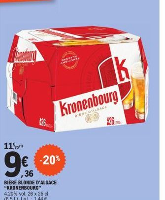 Kinesbor  115m  9€  9,36  BIÈRE BLONDE D'ALSACE "KRONENBOURG" 4.20% vol. 26 x 25 cl (6.5 L). Le L: 1,44 €.  € -20%  ANOREK  k  Kronenbourg  BIERE D'ALBACE  20130 