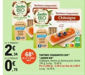 n  jardin bio  étic  sans gluten  er  garante m  bane segme  ,34 -68%  ,75  tartines craquantes  sole produt achete  jardin  bio  étic  sans gluten  garantie d  tartines craquantes bio  "jardin bio"  