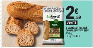 GRARGET  Biofoumil  ASTEL  2CAUSETTES BLE COMPLET  1,59  L'UNITÉ  BIO  2 CAMUSETTES BLE COMPLET 400 g Le kg: 6,48 € 