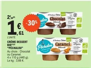 2,50m  €  61  l'unité  crème dessert bio  -30%  1110]  alou chocolat  artanah  péchalou caramel  10 سه سه 